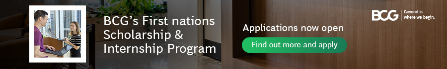 Click here to apply for BCG's First Nations Scholarship & Internship.